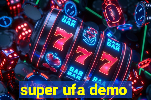 super ufa demo